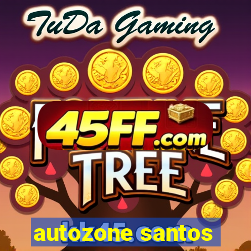 autozone santos